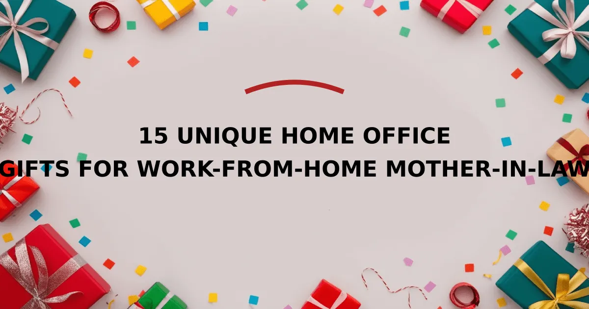 15 Unique Home Office Gifts for Work-from-Home Mother-in-Law